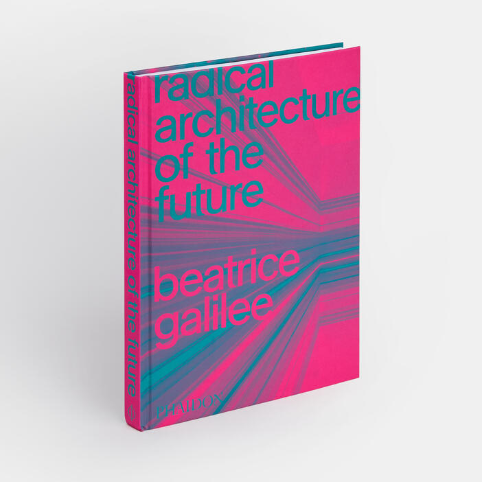 Phaidon Radical Architecture of The Future